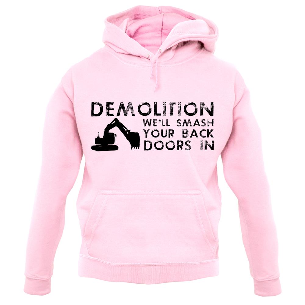 Demolition Smash Your Doors In unisex hoodie Demolition Smash Your Doors In unisex hoodie