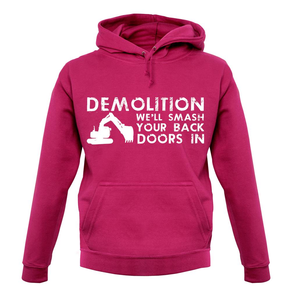 Demolition Smash Your Doors In unisex hoodie Demolition Smash Your Doors In unisex hoodie