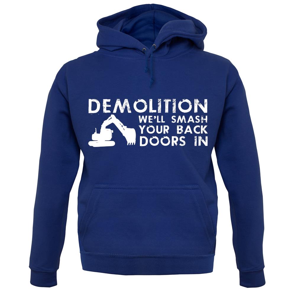 Demolition Smash Your Doors In unisex hoodie Demolition Smash Your Doors In unisex hoodie