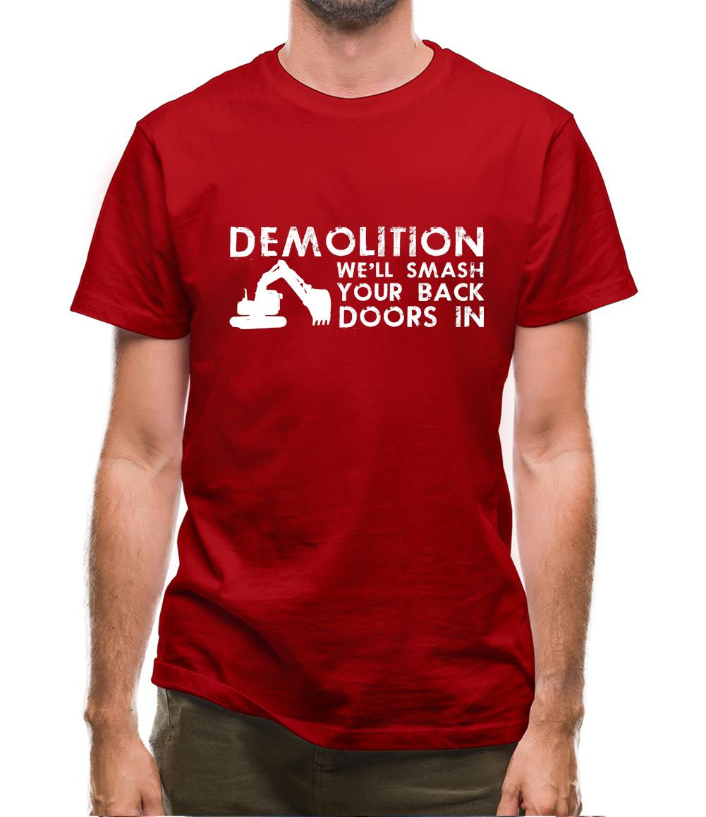 Demolition Smash Your Doors In Mens T-Shirt Demolition Smash Your Doors In Mens T-Shirt