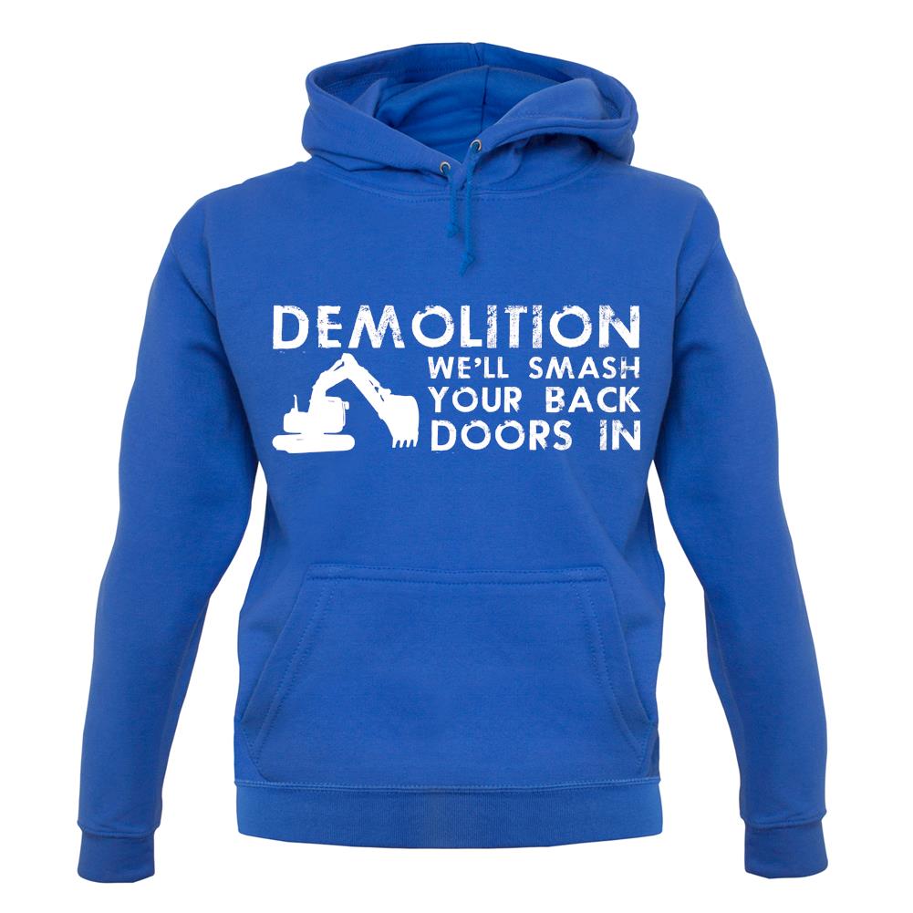 Demolition Smash Your Doors In unisex hoodie Demolition Smash Your Doors In unisex hoodie