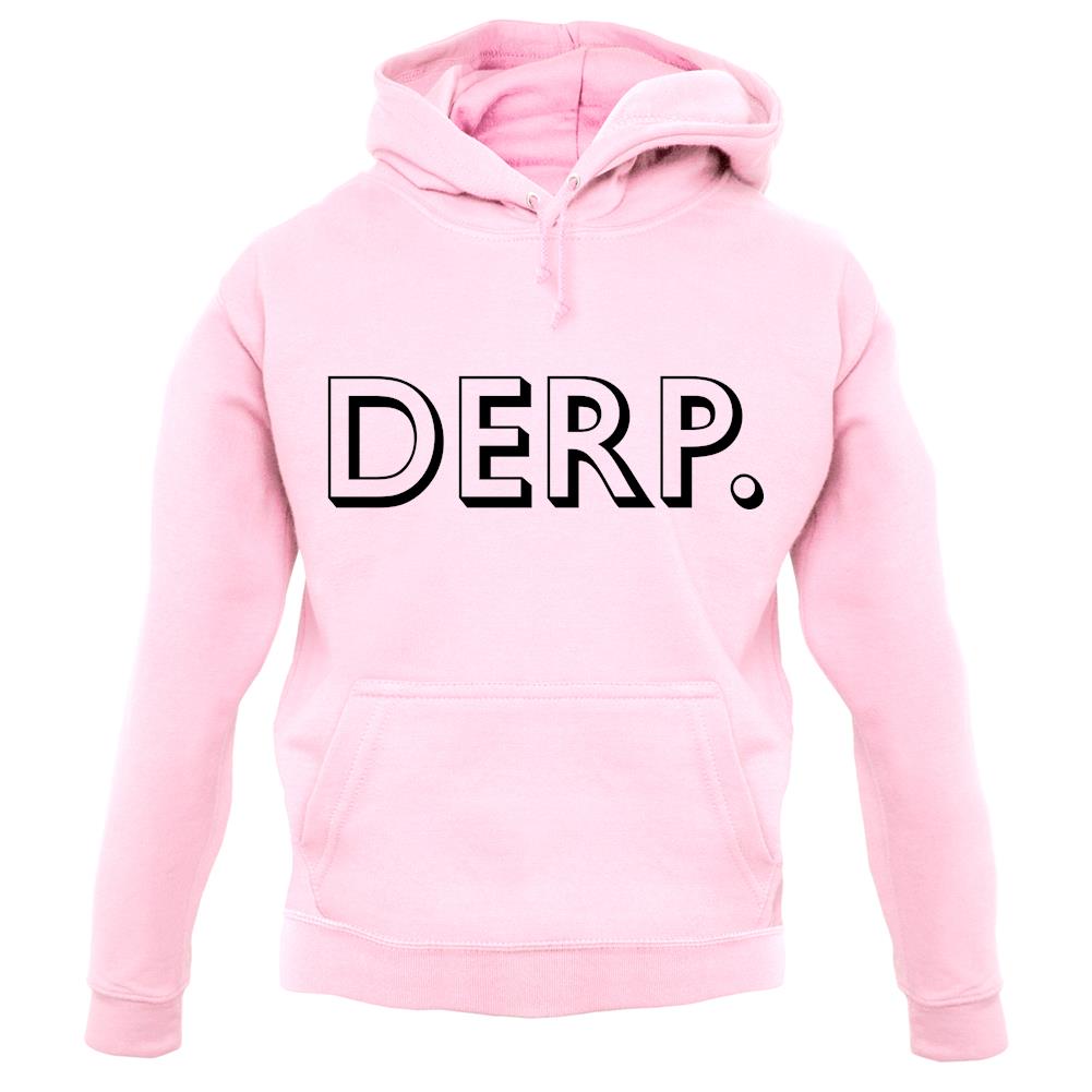 Derp unisex hoodie Derp unisex hoodie