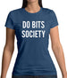 Do Bits Society Womens T-Shirt Do Bits Society Womens T-Shirt