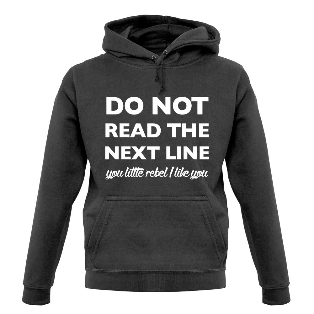 Do Not Read The Next Line unisex hoodie Do Not Read The Next Line unisex hoodie