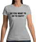 Do You Want To Go To Haiti Womens T-Shirt Do You Want To Go To Haiti Womens T-Shirt