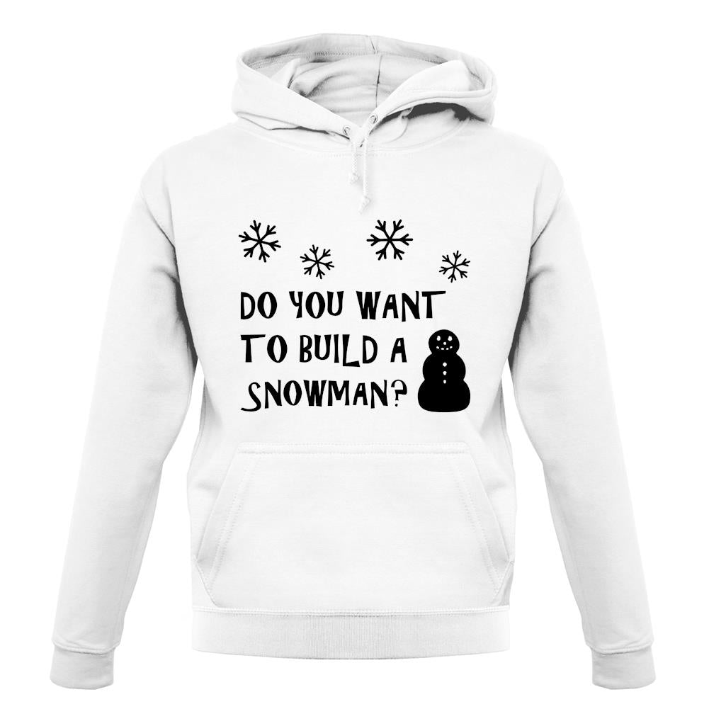 Do You Want To Build A Snowman unisex hoodie Do You Want To Build A Snowman unisex hoodie