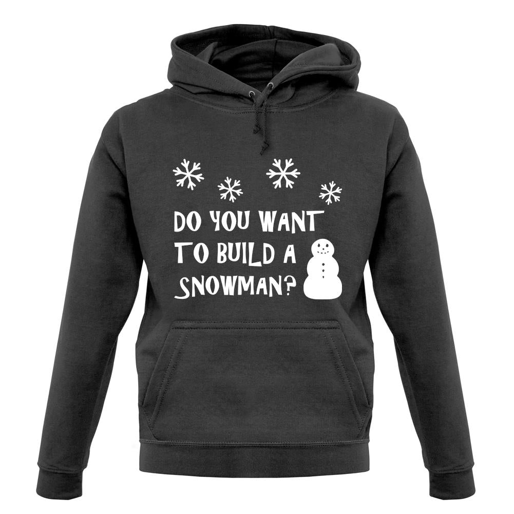 Do You Want To Build A Snowman unisex hoodie Do You Want To Build A Snowman unisex hoodie