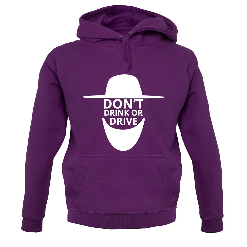 Don't Drink Or Drive unisex hoodie Don't Drink Or Drive unisex hoodie