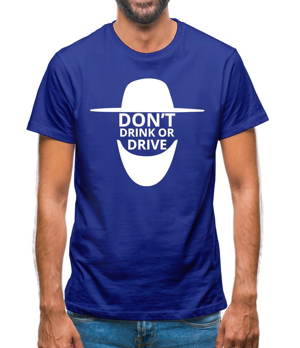 Don't Drink Or Drive Mens T-Shirt Don't Drink Or Drive Mens T-Shirt
