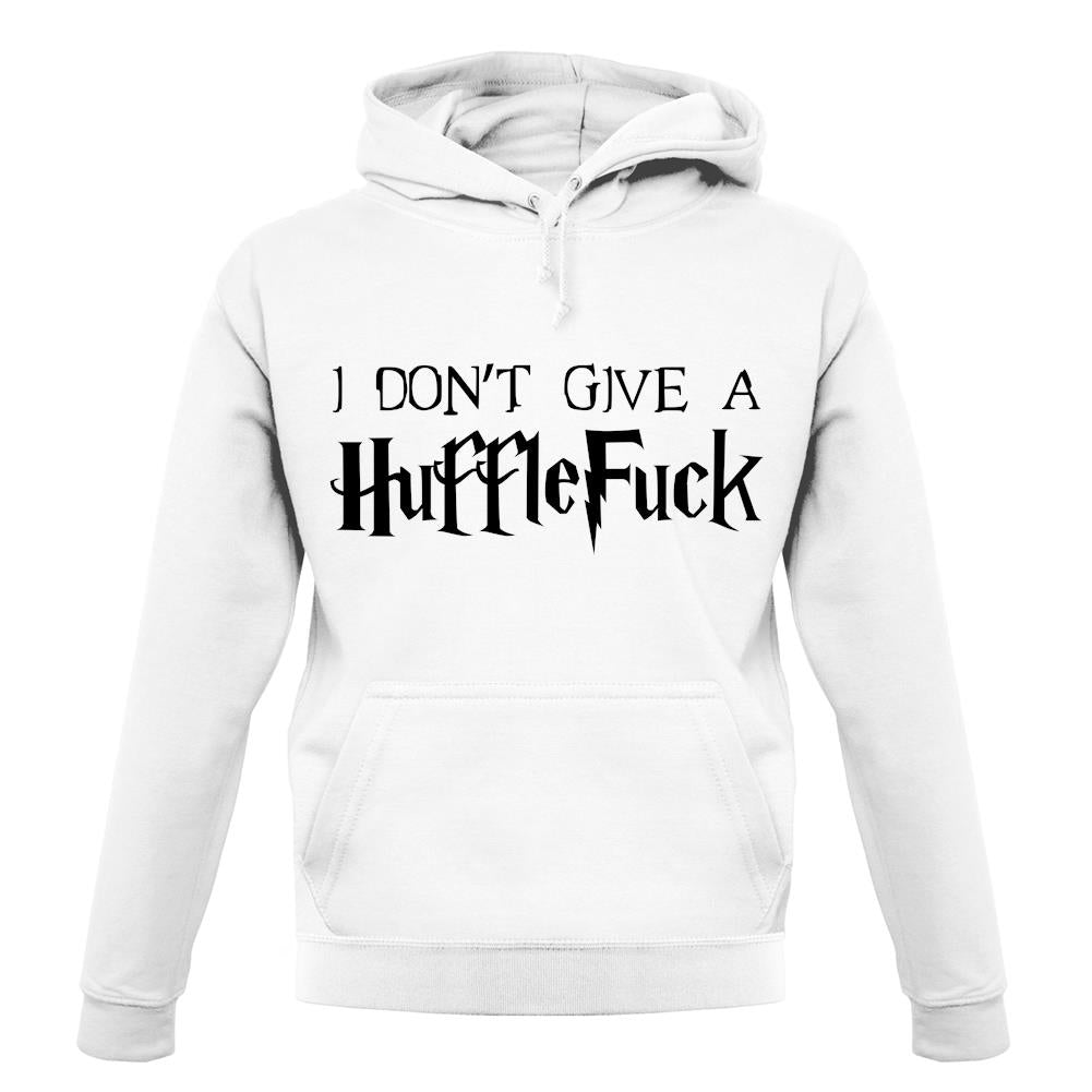 I Don't Give A Hufflefuck unisex hoodie I Don't Give A Hufflefuck unisex hoodie