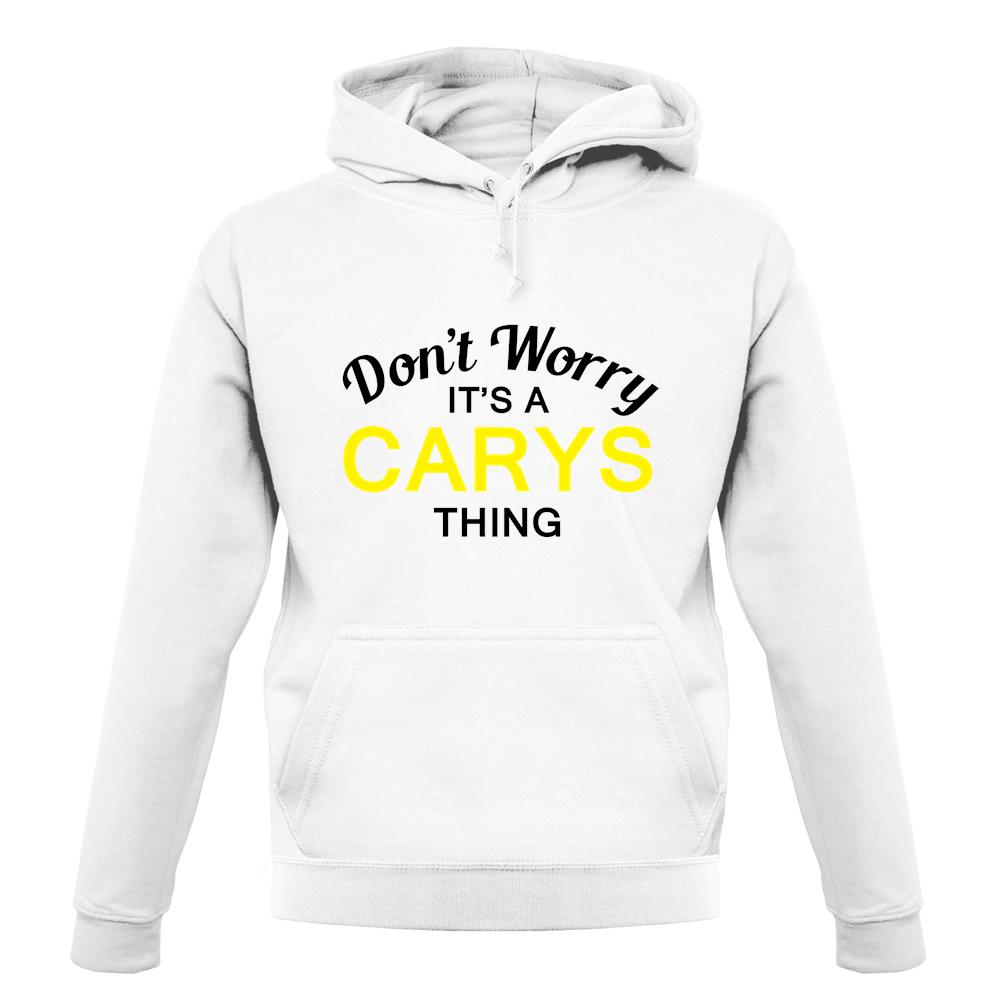 Don't Worry It's a CARYS Thing! unisex hoodie Don't Worry It's a CARYS Thing! unisex hoodie