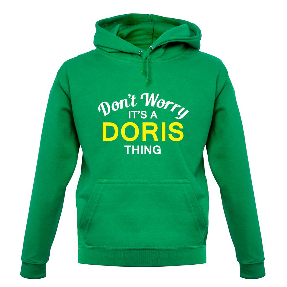 Don't Worry It's a DORIS Thing! unisex hoodie Don't Worry It's a DORIS Thing! unisex hoodie