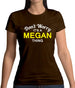 Don't Worry It's a MEGAN Thing! Womens T-Shirt Don't Worry It's a MEGAN Thing! Womens T-Shirt