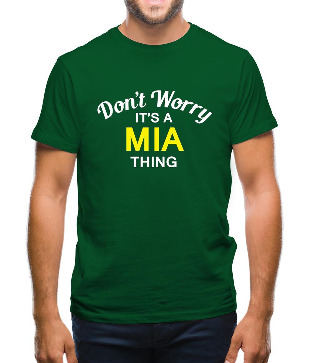Don't Worry It's a MIA Thing! Mens T-Shirt Don't Worry It's a MIA Thing! Mens T-Shirt