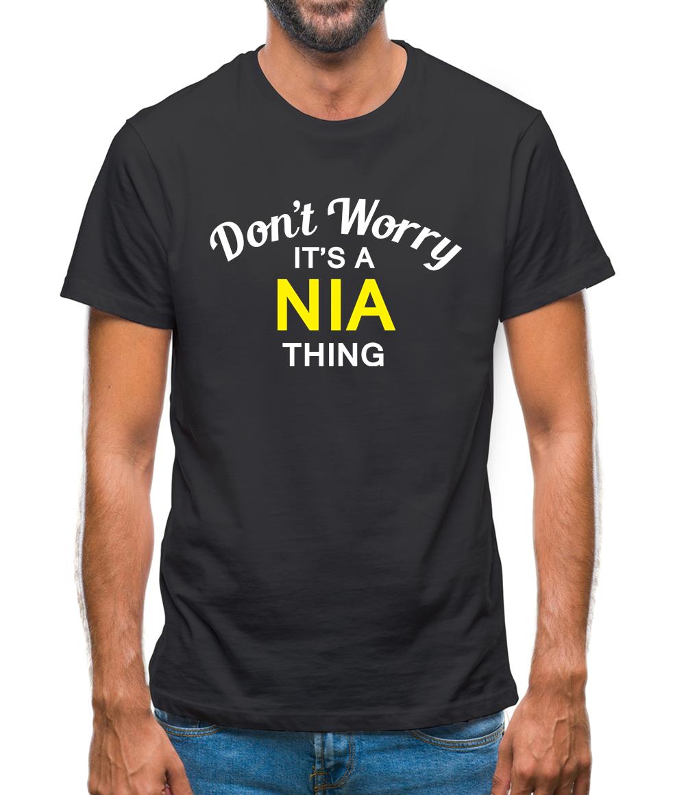 Don't Worry It's a NIA Thing! Mens T-Shirt Don't Worry It's a NIA Thing! Mens T-Shirt