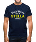 Don't Worry It's a STELLA Thing! Mens T-Shirt