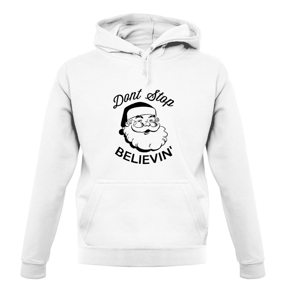 Don't Stop Believing unisex hoodie Don't Stop Believing unisex hoodie