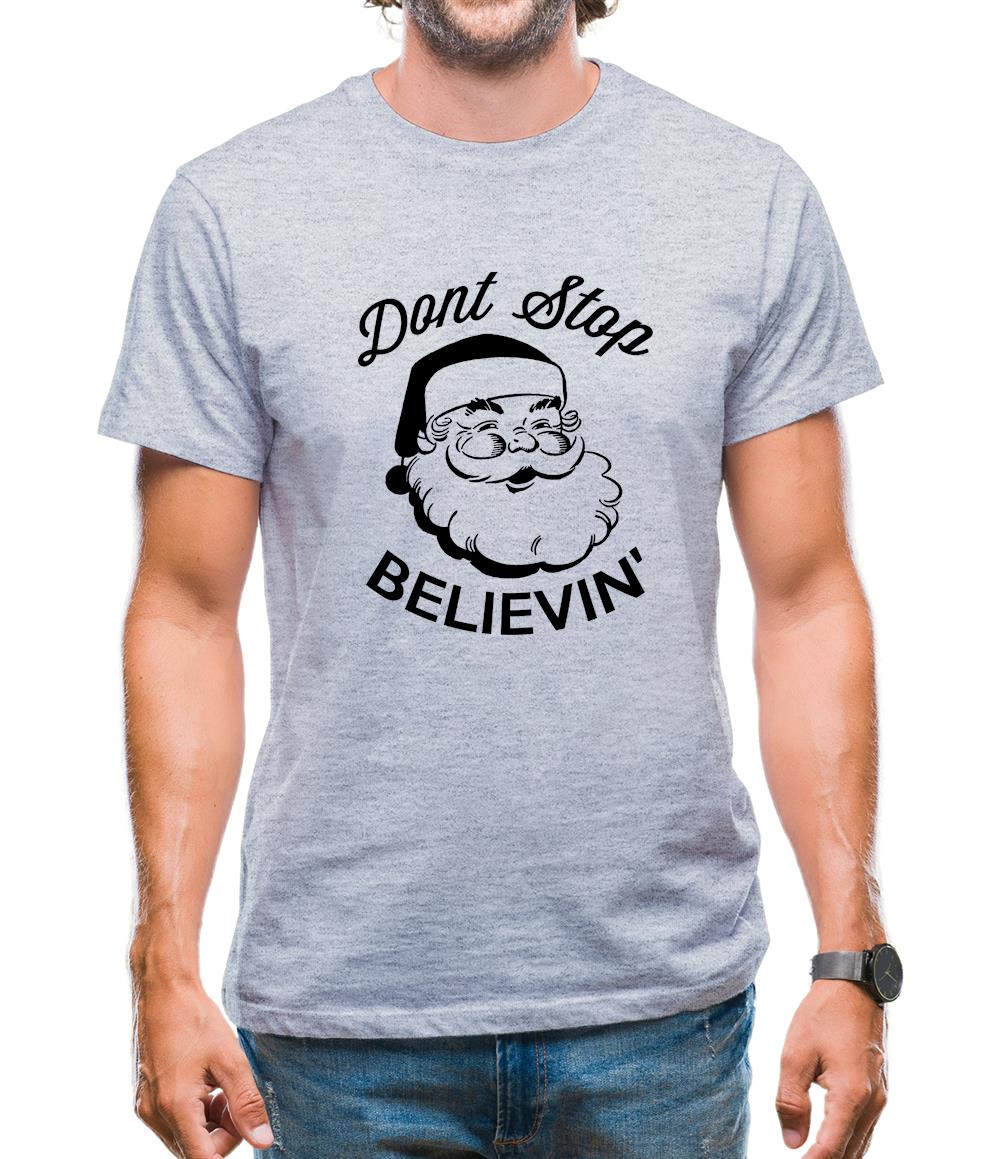 Don't Stop Believing Mens T-Shirt Don't Stop Believing Mens T-Shirt