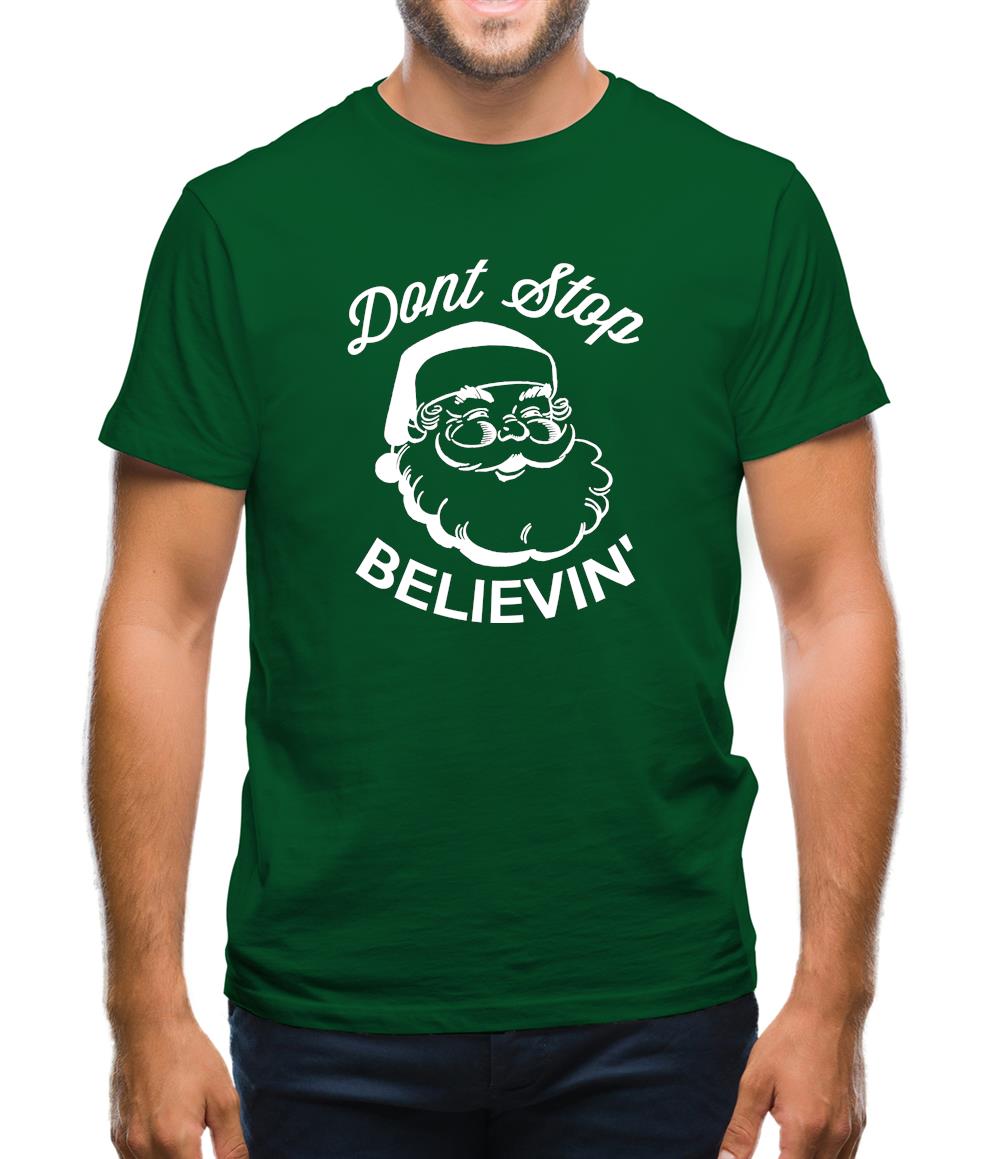 Don't Stop Believing Mens T-Shirt Don't Stop Believing Mens T-Shirt