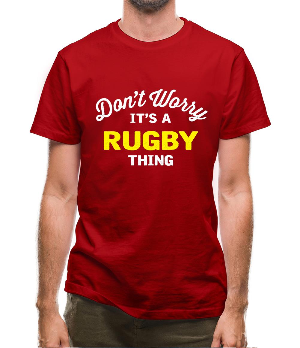 Don't Worry It's A Rugby Thing Mens T-Shirt Don't Worry It's A Rugby Thing Mens T-Shirt