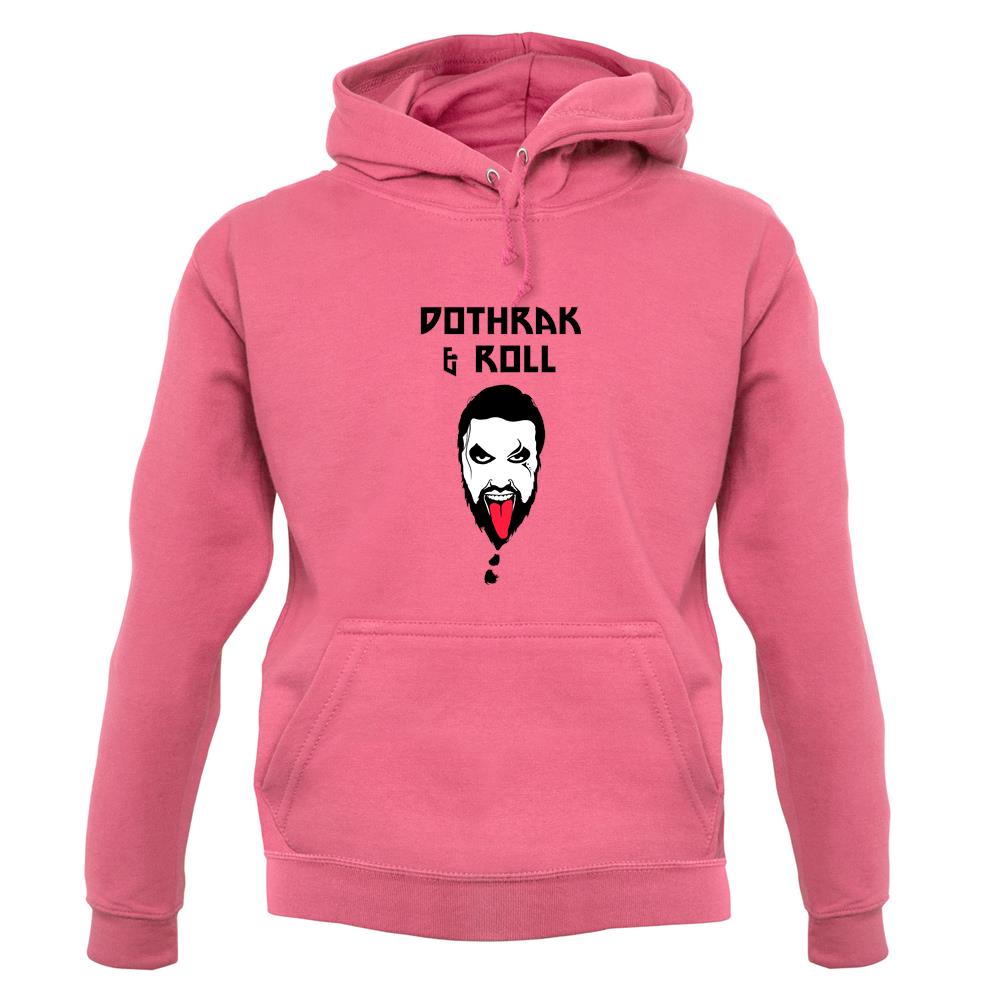 Dothrak And Roll Unisex Hoodie Dothrak And Roll Unisex Hoodie