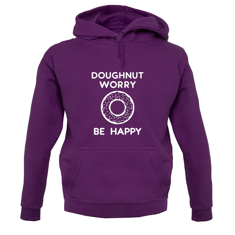 Doughnut Worry Be Happy unisex hoodie Doughnut Worry Be Happy unisex hoodie