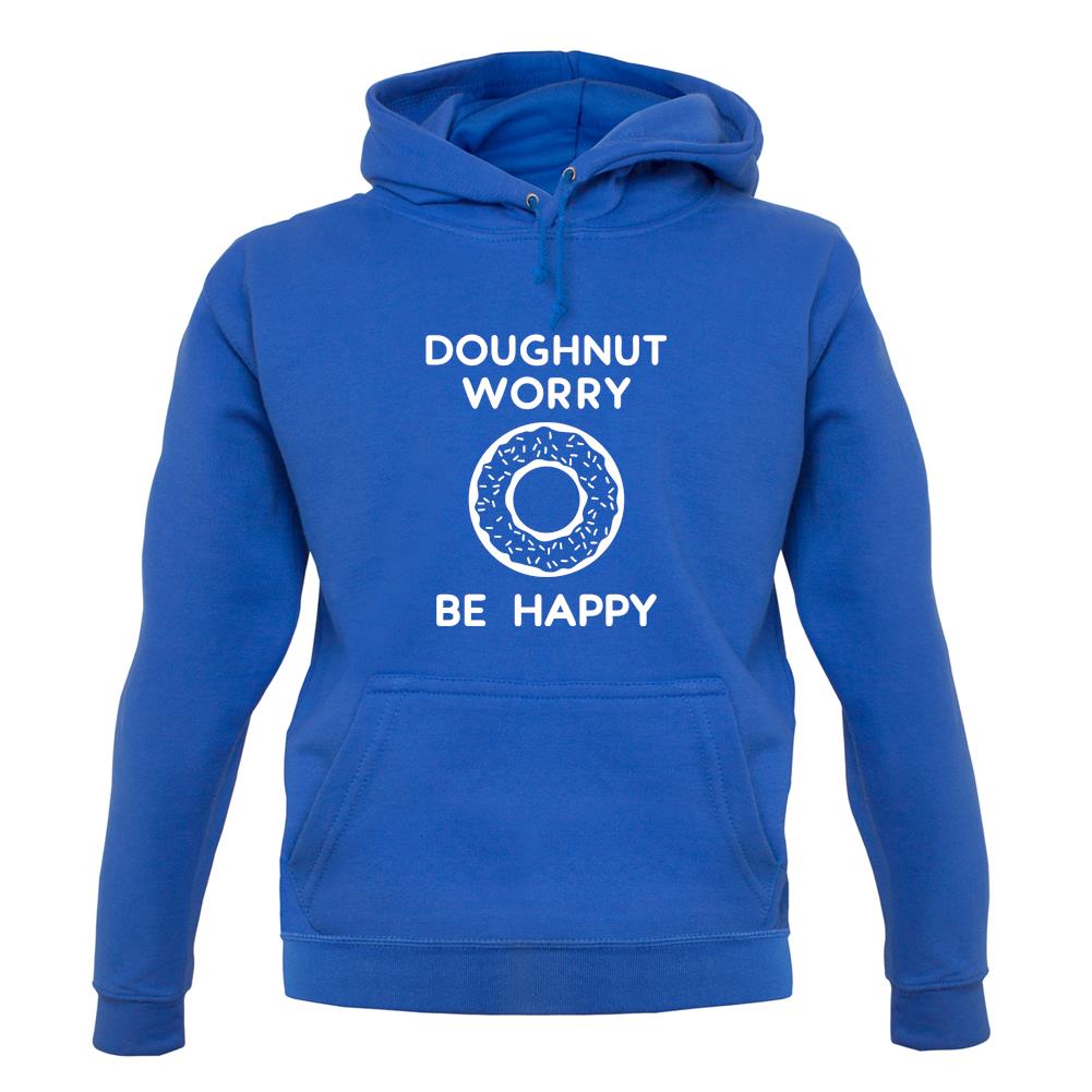 Doughnut Worry Be Happy unisex hoodie Doughnut Worry Be Happy unisex hoodie