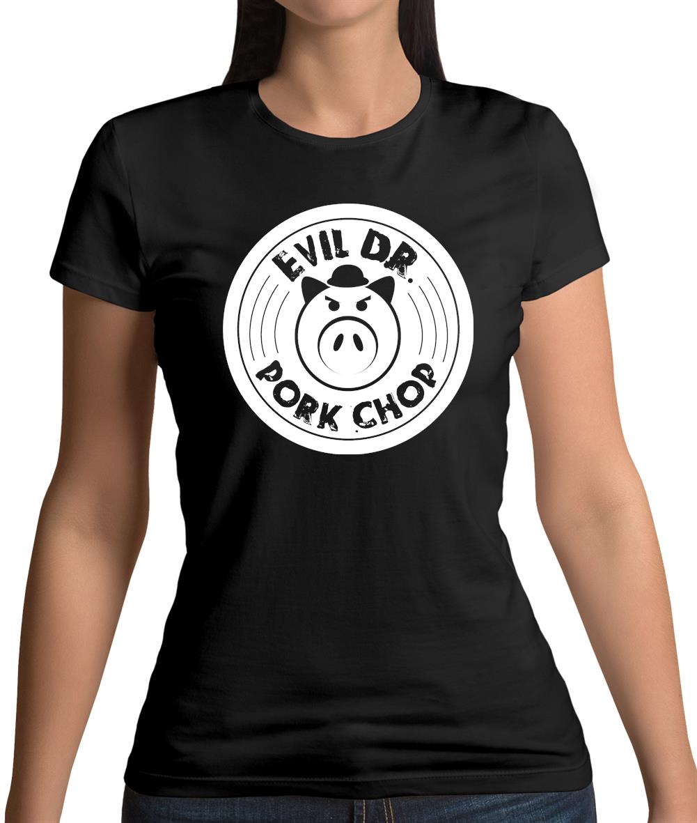 Dr Pork Chop Womens T-Shirt Dr Pork Chop Womens T-Shirt