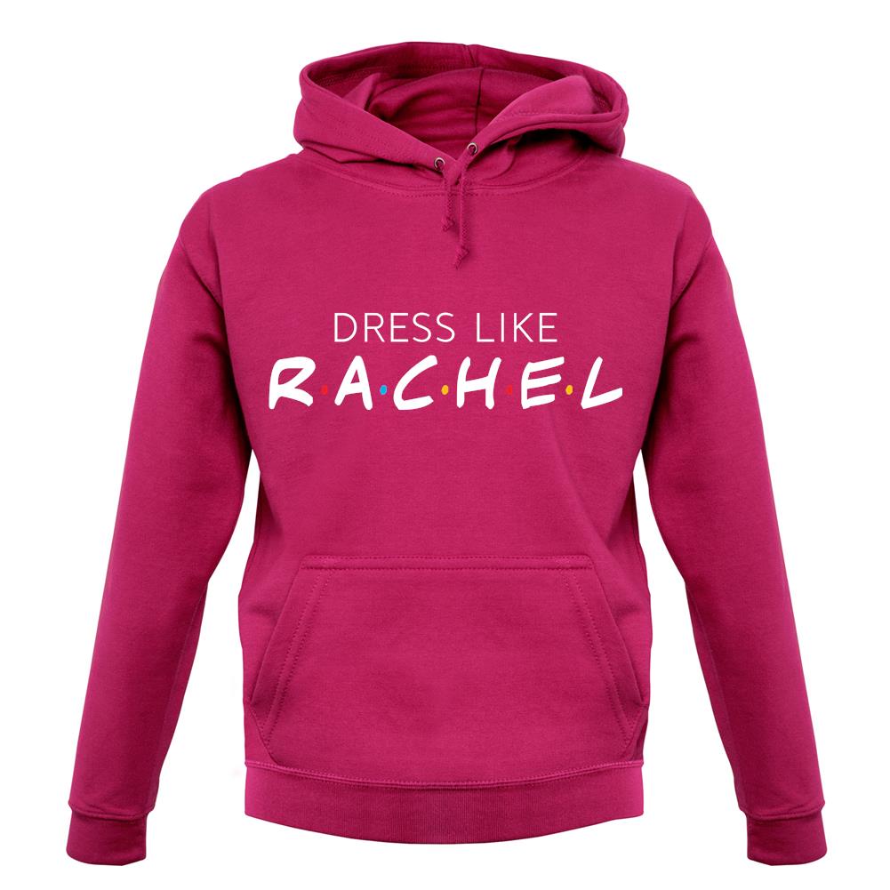 Dress Like Rachel unisex hoodie Dress Like Rachel unisex hoodie