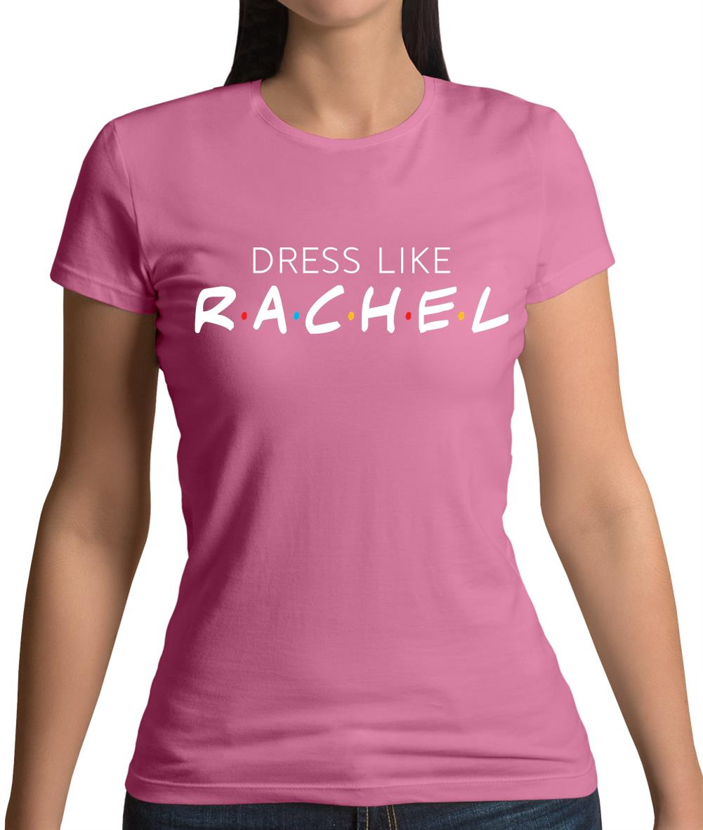 Dress Like Rachel Womens T-Shirt Dress Like Rachel Womens T-Shirt