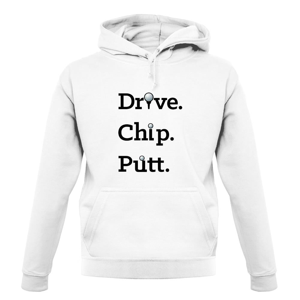 Drive Chip Putt unisex hoodie Drive Chip Putt unisex hoodie