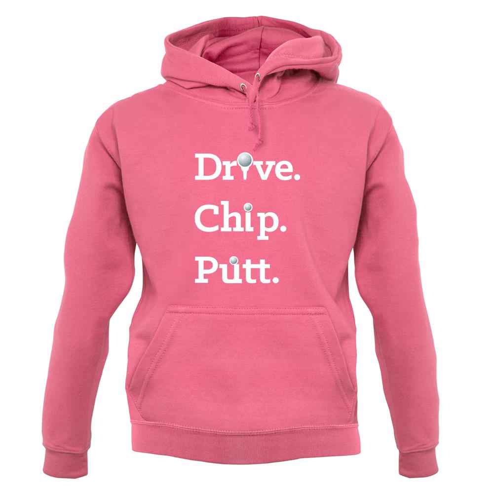 Drive Chip Putt unisex hoodie Drive Chip Putt unisex hoodie