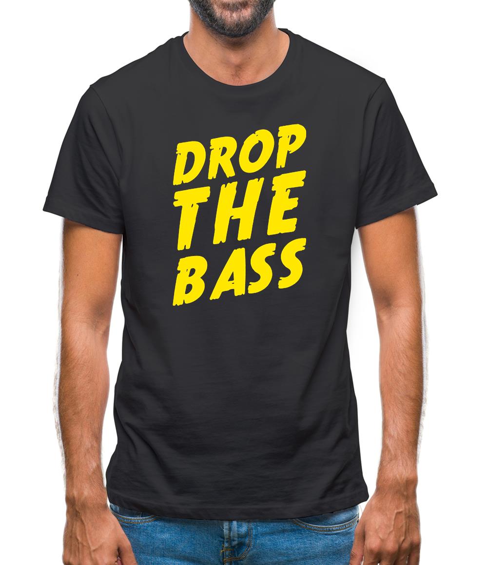 Drop The Bass Mens T-Shirt Drop The Bass Mens T-Shirt