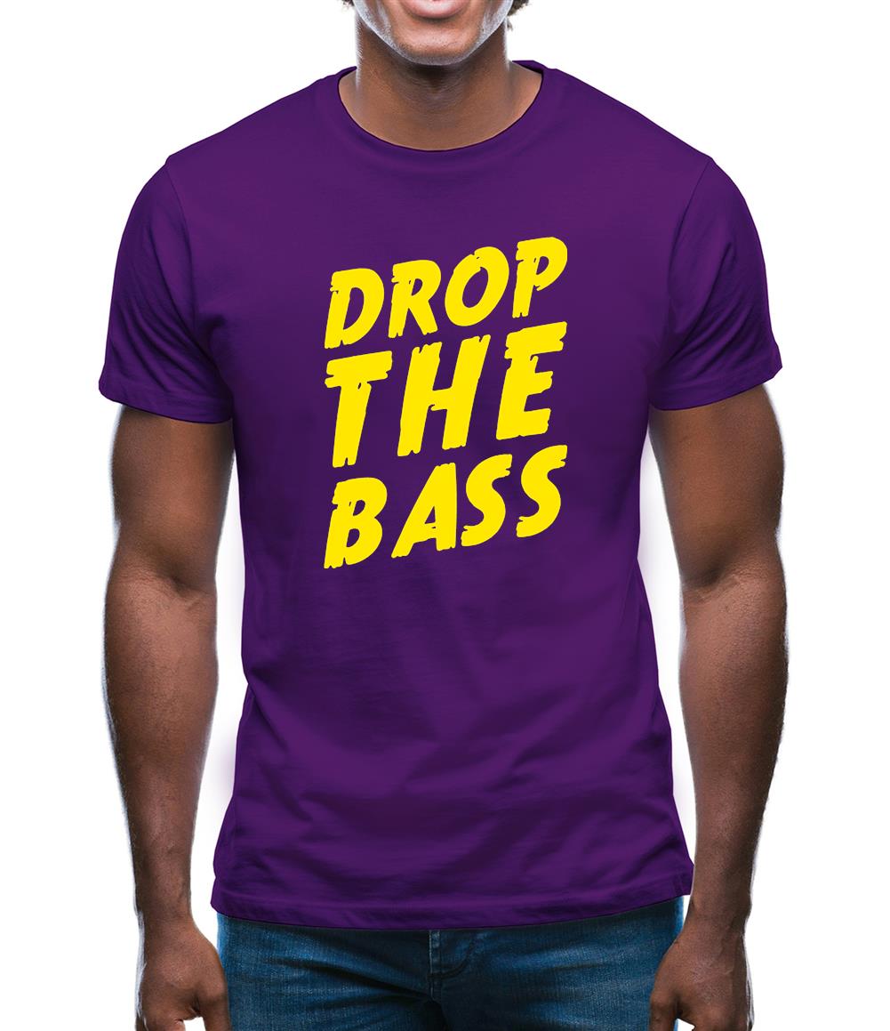 Drop The Bass Mens T-Shirt Drop The Bass Mens T-Shirt
