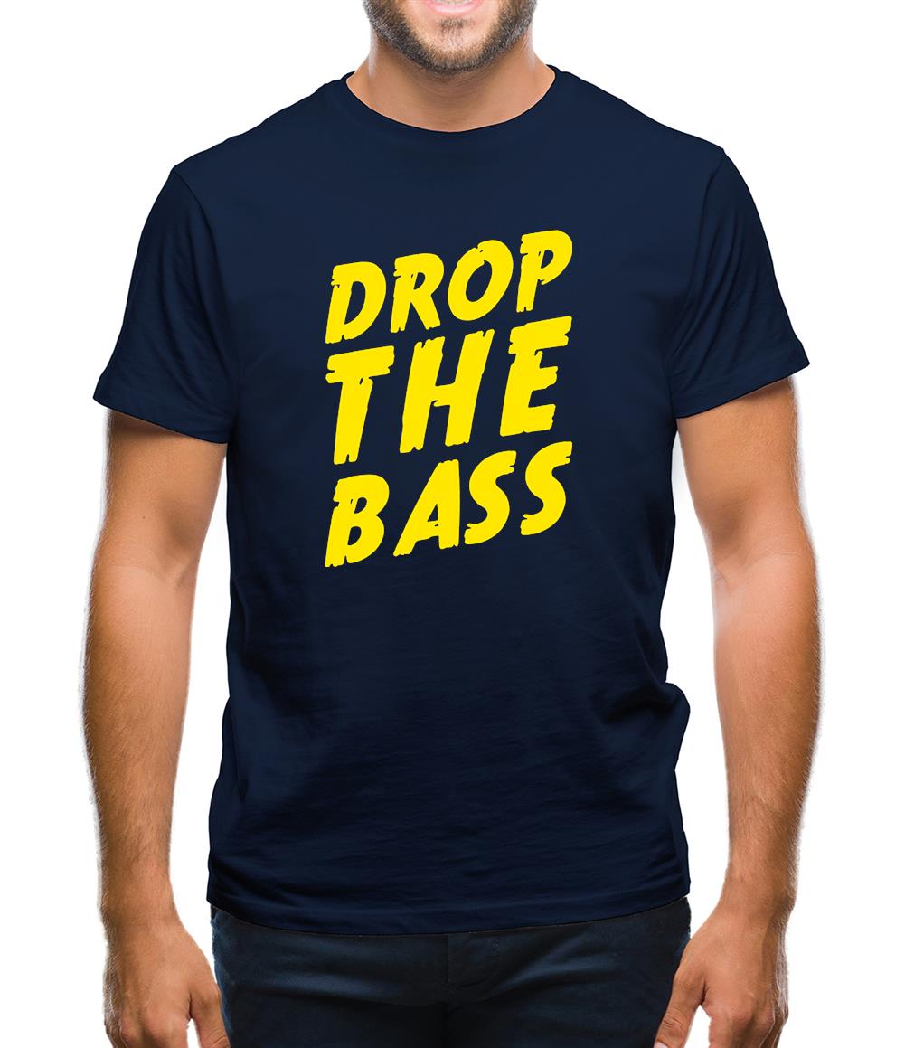Drop The Bass Mens T-Shirt Drop The Bass Mens T-Shirt