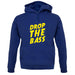 Drop The Bass unisex hoodie Drop The Bass unisex hoodie