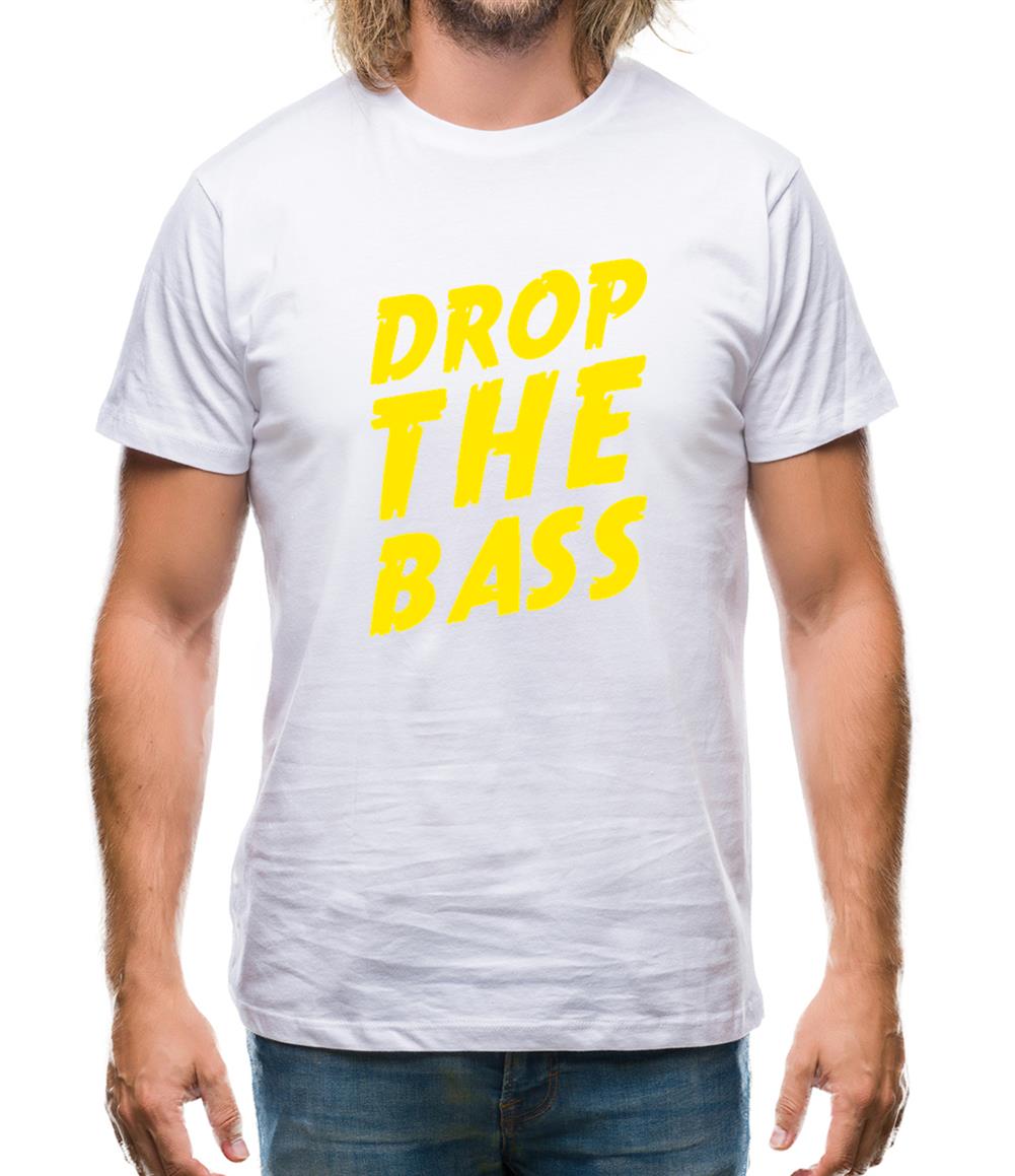 Drop The Bass Mens T-Shirt Drop The Bass Mens T-Shirt