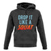 Drop It Like A Squat unisex hoodie Drop It Like A Squat unisex hoodie