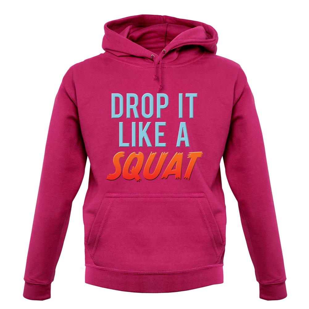 Drop It Like A Squat unisex hoodie Drop It Like A Squat unisex hoodie