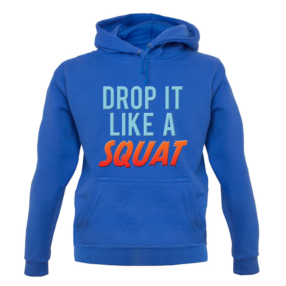 Drop It Like A Squat unisex hoodie Drop It Like A Squat unisex hoodie