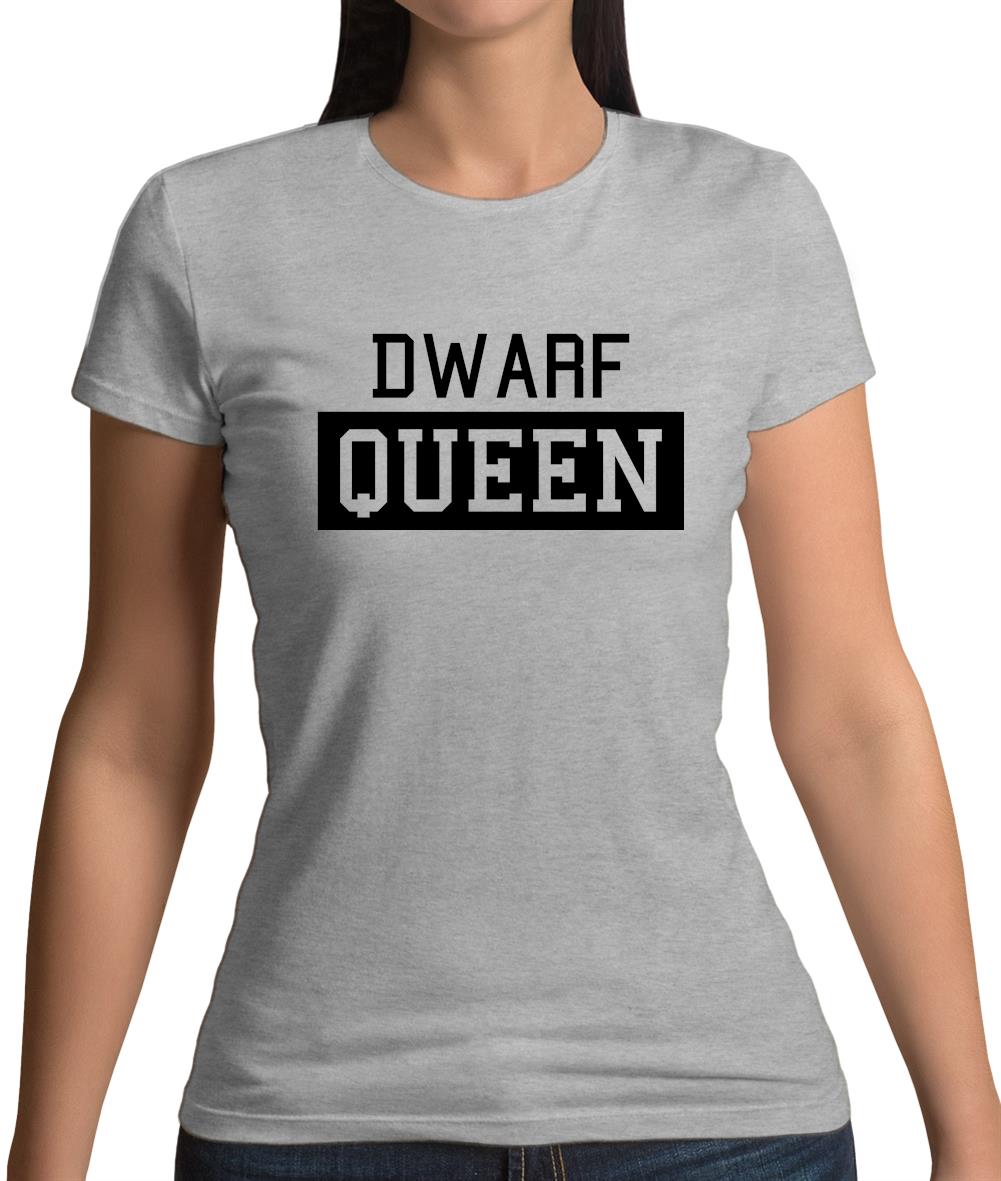 Dwarf Queen Womens T-Shirt Dwarf Queen Womens T-Shirt