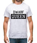 Dwarf Queen Mens T-Shirt Dwarf Queen Mens T-Shirt