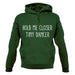 Hold Me Closer Tiny Dancer Unisex Hoodie Hold Me Closer Tiny Dancer Unisex Hoodie