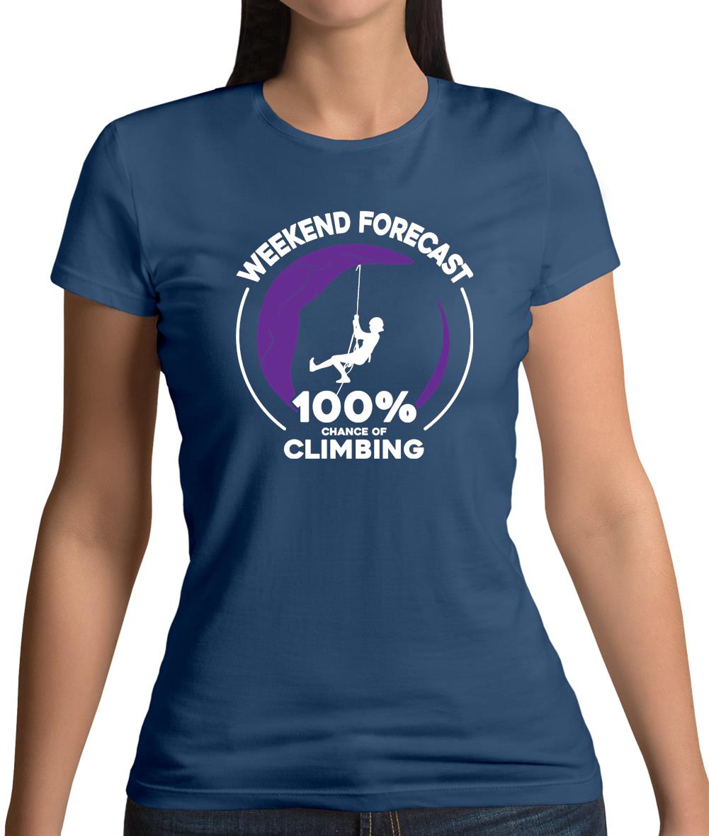 Weekend Forecast Climbing Womens T-Shirt Weekend Forecast Climbing Womens T-Shirt
