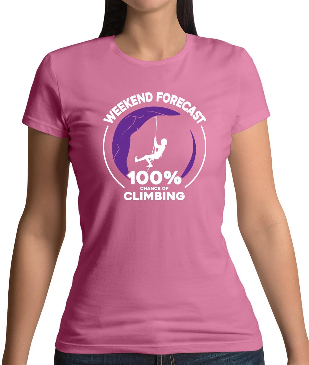 Weekend Forecast Climbing Womens T-Shirt Weekend Forecast Climbing Womens T-Shirt