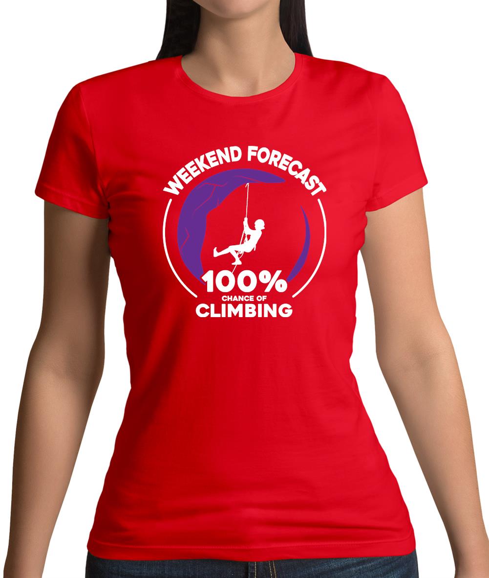 Weekend Forecast Climbing Womens T-Shirt Weekend Forecast Climbing Womens T-Shirt