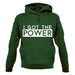 I Got The Power Unisex Hoodie I Got The Power Unisex Hoodie