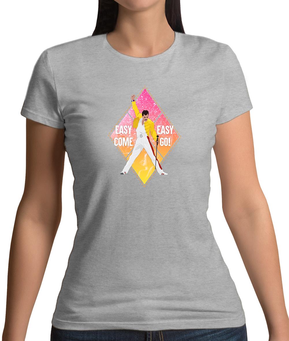 Easy Come Easy Go Womens T-Shirt Easy Come Easy Go Womens T-Shirt