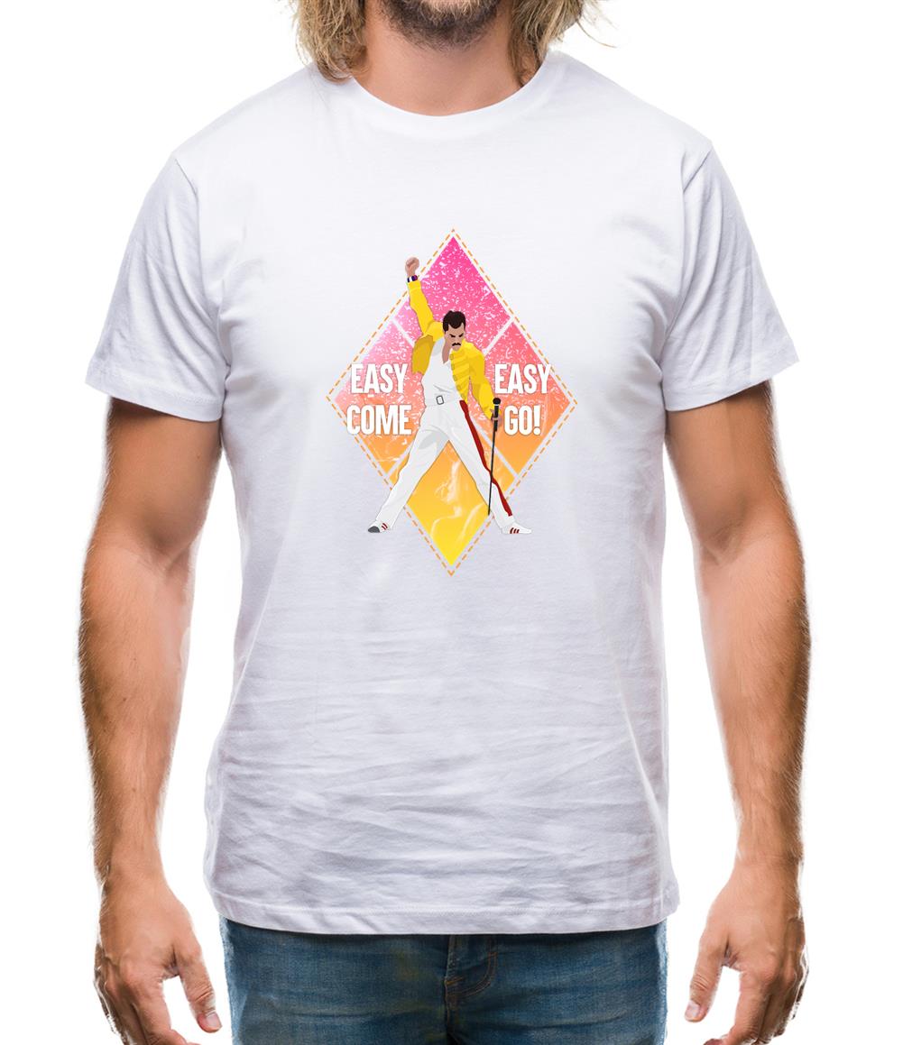 Easy Come Easy Go Mens T-Shirt Easy Come Easy Go Mens T-Shirt