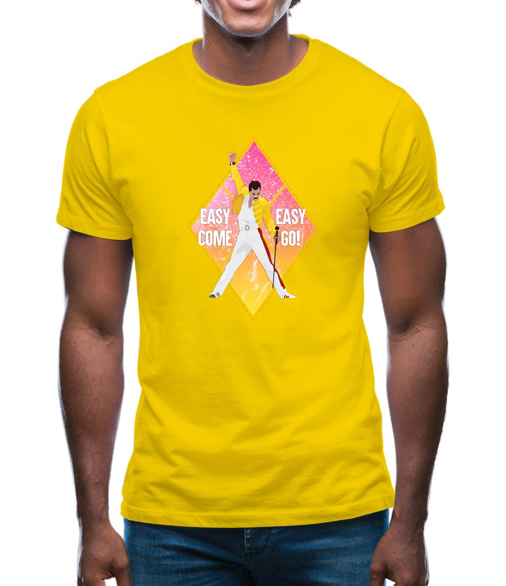 Easy Come Easy Go Mens T-Shirt Easy Come Easy Go Mens T-Shirt